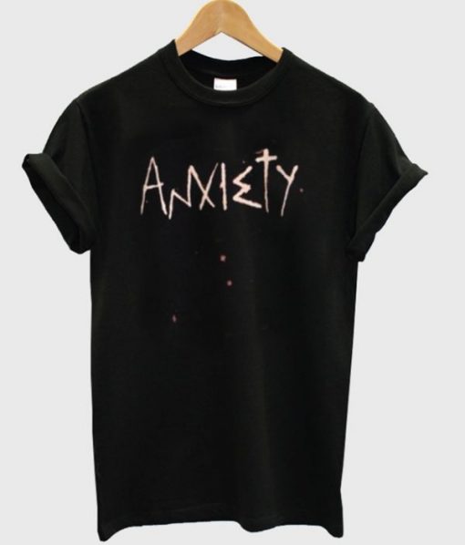 Anxiety Tshirt