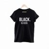 Black No Sugar No Cream T-shirt