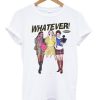 Clueless Whatever T-shirt