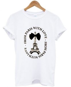 From Paris With Love T-shirt