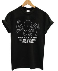 How Am I Gonna Be An Octopus Bastille T-shirt