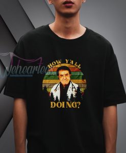 How Y'All Doing Dr Younan Nowzaradan Dr Now My 600-Lb Life Vintage T Shirt