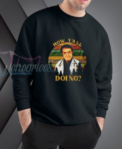 How Y'All Doing Dr Younan Nowzaradan Dr Now My 600-Lb Life Vintage sweatshirt
