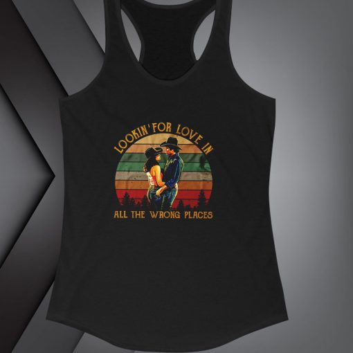 Looking For Love In All The Wrong Places tanktop