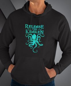 Release the kraken hoodie