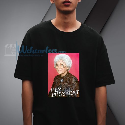 Sophia Golden Girls Hey Pussycat T Shirt