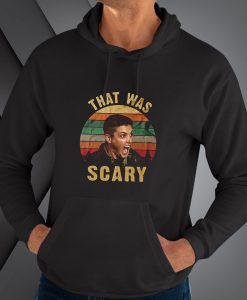 That Was Scary hoodie