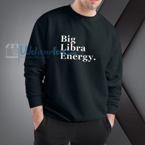 Big Energy Sweatshirt