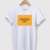 Always Believe That Something Wonderful is About To Happen T-shirt pu