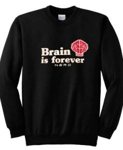 NERD Brain Is Forever Sweatshirt pu