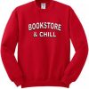 Bookstore And Chill Sweatshirt pu