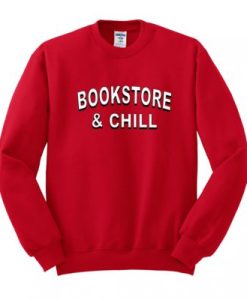 Bookstore And Chill Sweatshirt pu