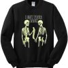 I Got Your Back Skeleton Sweatshirt pu