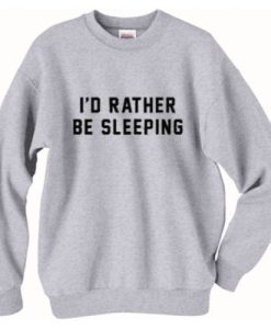 I’d Rather Be Sleeping Crewneck Sweatshirt pu