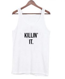 Killin’ It Tank top PU