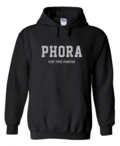 Phora Stay True Forever Hoodie pu