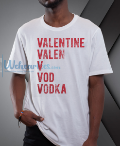 WEHER_Valentine Vodka Tshirt NF