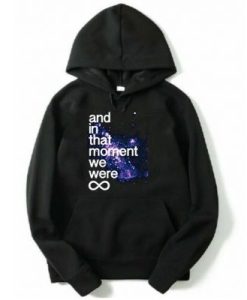 And In That Moment We Were Infinite Galaxy Hoodie pu