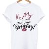 It’s my birthday t-shirt pu
