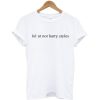 Lol ur not Harry Styles custom t-shirt pu