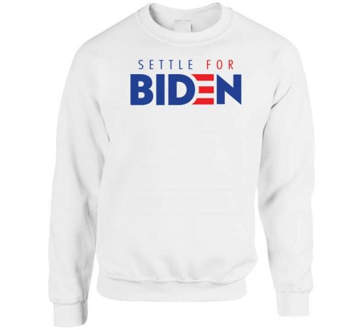 Settle For Biden Sweatshirt NF