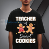 Teacher Of Smart Cookies Christmas T-Shirt NF