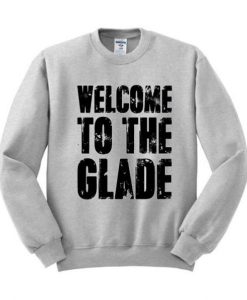 Welcome To The Glade Sweatshirt pu