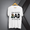 Mom Says I'm a Rad Influence T-shirt