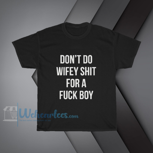 weh_Don't Do Wifey Shit Unisex Heavy Cotton
