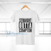 Straight Outta Compton T-Shirt