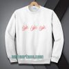 Girls girls girls Sweatshirt