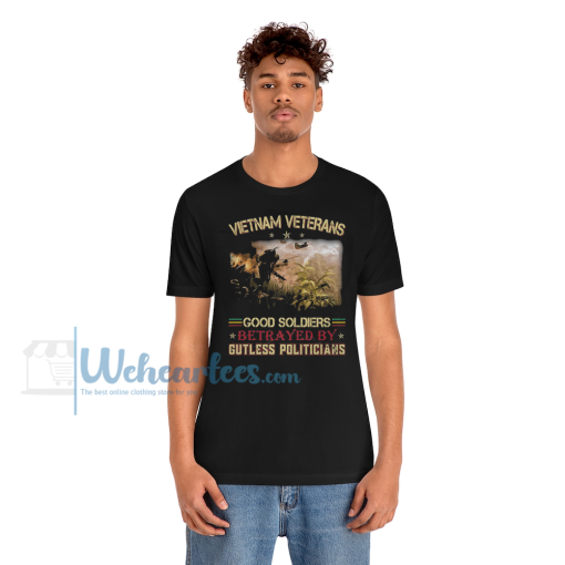 Vietnam Veterans Good Soldiers Betrayed T Shirt