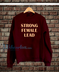 strong female leas sweatshirt