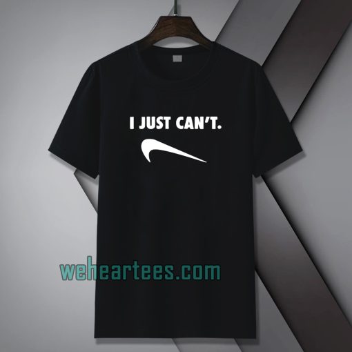 Just Can Not Funny Parody T-shirt