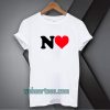 NO LOVE T-SHIRT