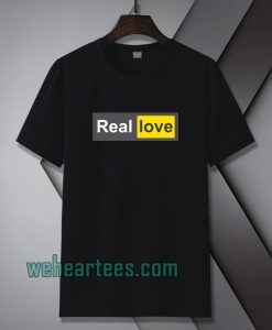 Real Love T-Shirt