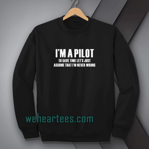 i'am Pilot Aviation Flight School Sweatshirt