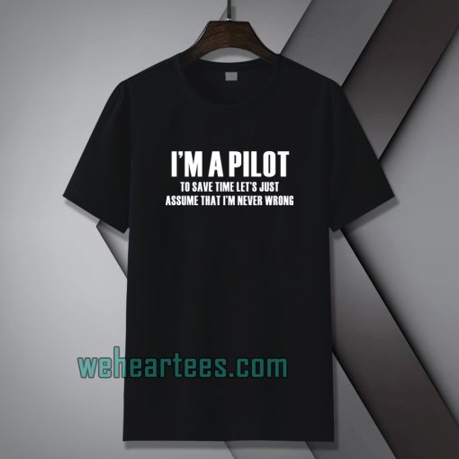 i'am Pilot Aviation Flight School t-shirt