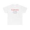 Warning You Might Fall In Love With Me T-shirt