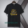 a winner is a dreamer who never gives up tshirt