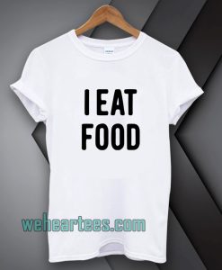 i-eat-food-Tshirt