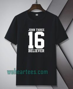 john three 16 believer t-shirt