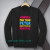 more-pan-than-peter-and-twice-Sweatshirt