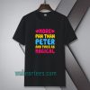 more-pan-than-peter-and-twice-Tshirt