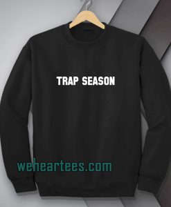 trap-season-Sweatshirt