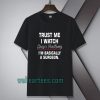 trust-me-i-watch-grey's-anatomy-i'm-basically-tshirt