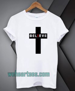 believe t-shirt
