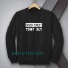 never-forget-tony-sly-Sweatshirt