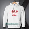 love-me-forever-or-never-Hoodie
