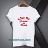 love-me-forever-or-never-t-shirt